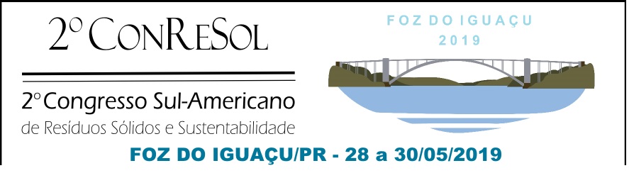 2° Congresso Sul-Americano de Resíduos sólidos e sostentabilidade - Foz do Iguaçu/PR 28-30 maio de 2019